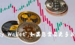 加密货币钱包的英文是 ＂Cryptocurrency Wallet＂。如